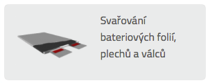 Svařování bateriových folií, plechů a válců