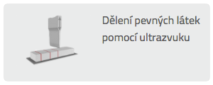 Dělení pevných látek pomocí ultrazvuku